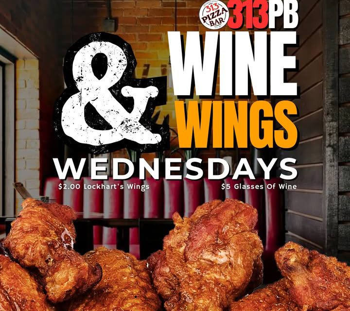 Come on down to The 313 Pizza Bar and enjoy our Wine and Wing Wednesday special!
