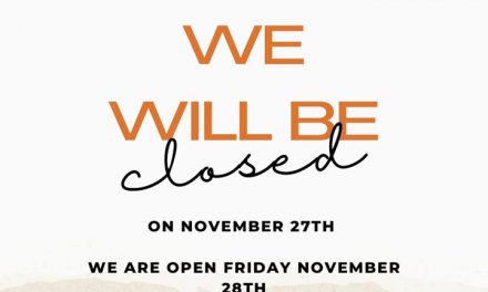 We will be closed Thursday November 27th for Thanksgiving